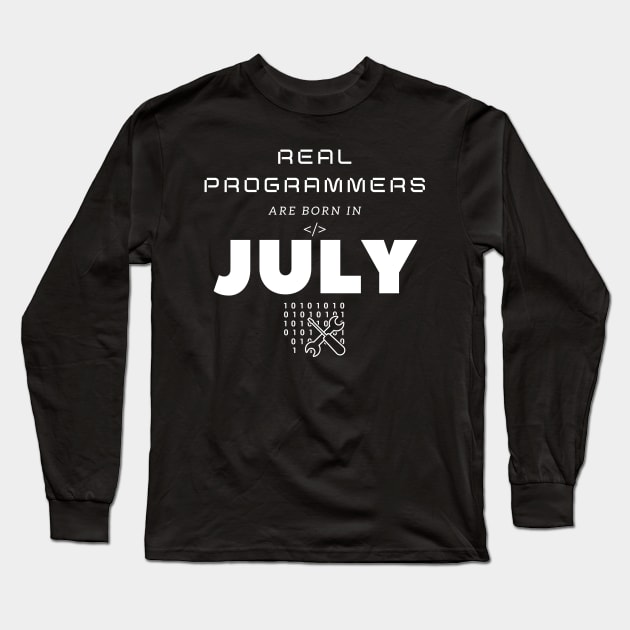 Real Programmers Are Born in July Long Sleeve T-Shirt by PhoenixDamn